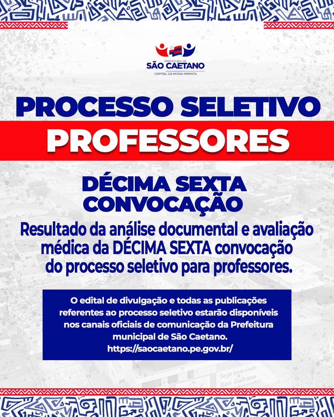 EDITAL DE DIVULGAÇÃO DO RESULTADO FINAL DA         DÉCIMA SEXTA CONVOCAÇÃO APÓS  AVALIAÇÃO DE DOCUMENTOS E EXAMES